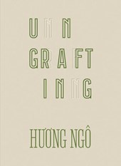 Huong Ngo: Ungrafting
