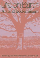 Life on Earth: Art & Ecofeminism