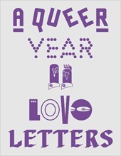 A Queer Year of Love Letters