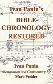 Ivan Panin's Bible Chronology Restored