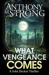 What Vengeance Comes