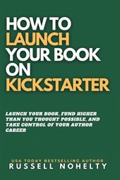 How to Launch Your Book on Kickstarter