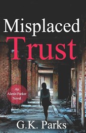 Parks, G: Misplaced Trust