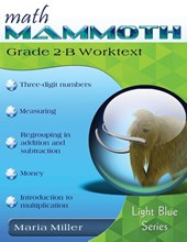 Math Mammoth Grade 2-B Worktext