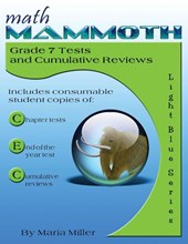 Math Mammoth Grade 7 Tests and Cumulative Reviews