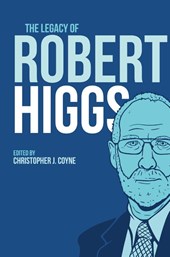 The Legacy of Robert Higgs