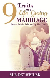 9 Traits of a Life-Giving Marriage