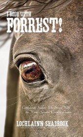 I Rode With Forrest!