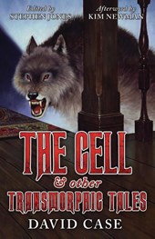 The Cell & Other Transmorphic Tales