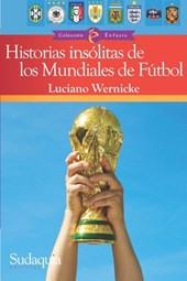 Historias insolitas de los Mundiales de Futbol