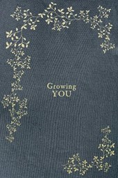 Growing You