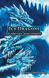 Ice Dragons & Other Rare Arctic Creatures
