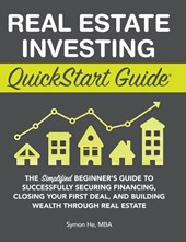 Real Estate Investing QuickStart Guide