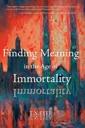 Finding Meaning in the Age of Immortality