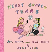 Heart Shaped Tears: Art, Comics and Dark Secrets