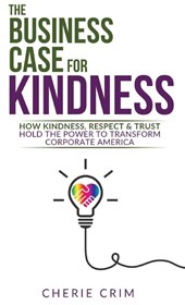 The Business Case for Kindness