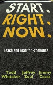 Start. Right. Now.
