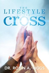 The Lifestyle of the Cross
