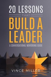 20 Lessons that Build a Leader