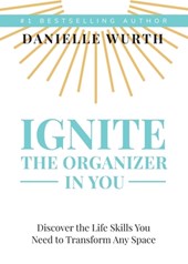 Ignite the Organizer in You