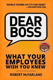 Dear Boss: What Your Employees Wish You Knew
