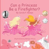 Can a Princess Be a Firefighter?
