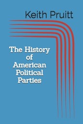 The History of American Political Parties
