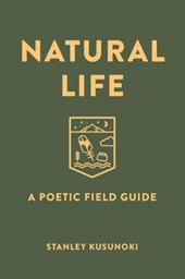 Natural Life: A Poetic Field Guide