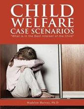 Child Welfare Case Scenarios