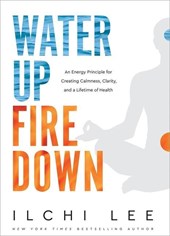 WATER UP FIRE DOWN