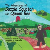 The Adventures of Suzzie Squatch and Queen Bee