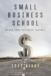 Small Business School: Begin Your Business Journey