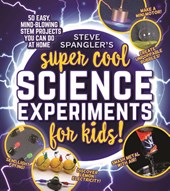 Steve Spangler's Super-Cool Science Experiments for Kids
