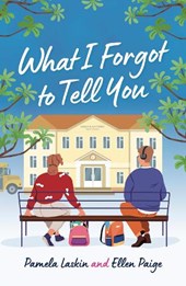 What I Forgot to Tell You
