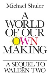 A World of Our Own Making