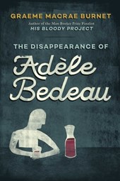 Burnet, G: Disappearance of Adèle Bedeau
