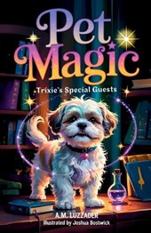 Pet Magic Trixie's Special Guests