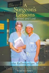 A Surgeon's Lessons, Learned and Lost
