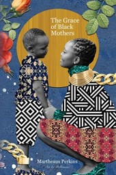 The Grace of Black Mothers