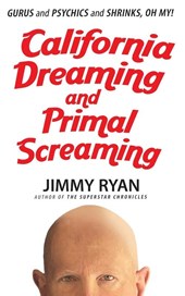 California Dreaming and Primal Screaming