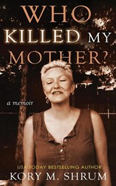 Who Killed My Mother