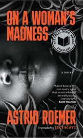 Roemer, A: On a Woman's Madness