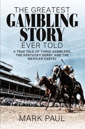 The Greatest Gambling Story Ever Told