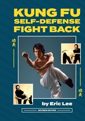 KUNG FU SELF DEFENSE FIGHT BACK