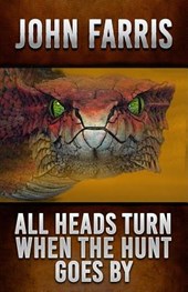 All Heads Turn When the Hunt Goes By