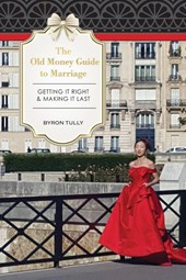 The Old Money Guide to Marriage