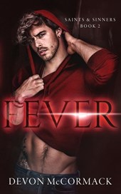 Fever (Saints & Sinners #2)