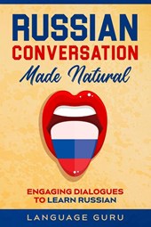 Russian Conversation Made Natural