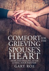 Comfort for the Grieving Spouse's Heart