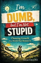 I'm Dumb, But I'm Not Stupid